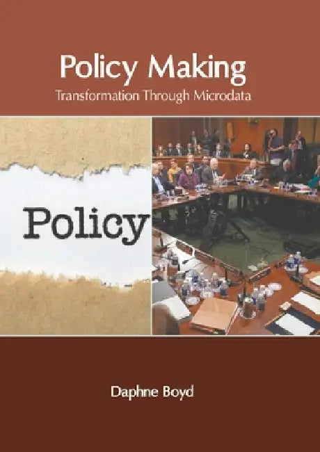 Policy Making: Transformation Through Microdata by Daphne Boyd