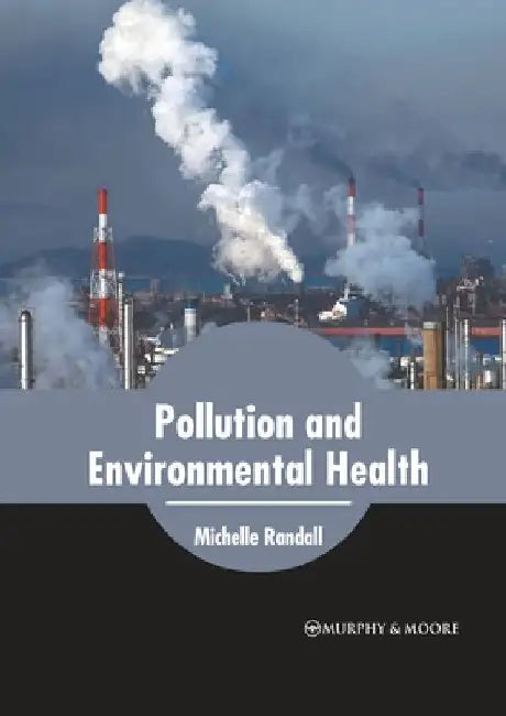 Pollution and Environmental Health by Michelle Randall