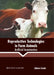 Reproductive Technologies in Farm Animals: Artificial Insemination by Johann Casini