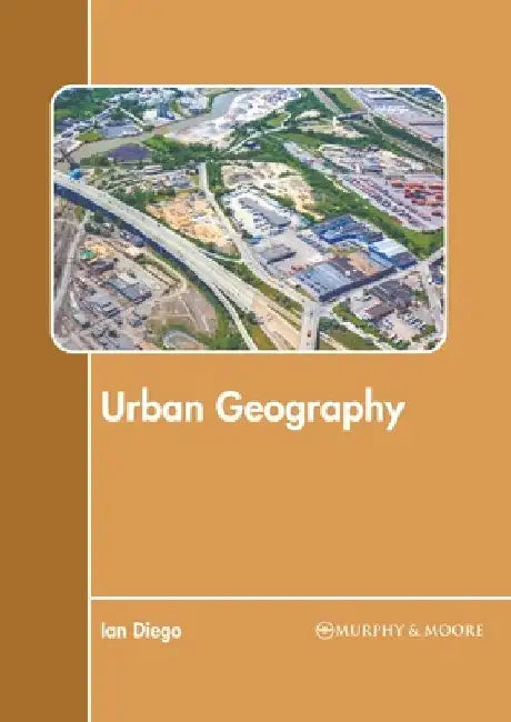 Urban Geography by Ian Diego