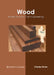 Wood: Applications in Civil Engineering by Charles Wade