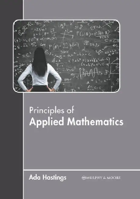 Principles of Applied Mathematics by Ada Hastings