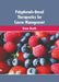 Polyphenols-Based Therapeutics for Cancer Management by Bruce Booth