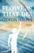 Flowers That Die by Gideon Halpin