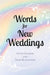 Words For New Weddings by David Glusker