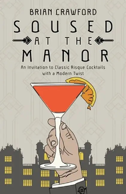 Soused at the Manor by Brian Crawford
