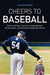 Cheers to Baseball by Darren Munns
