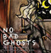 No Bad Ghosts by Daniel Meyer