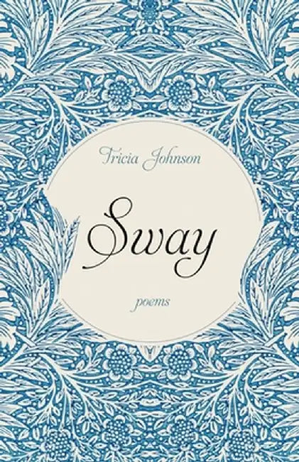 Sway by Tricia Johnson