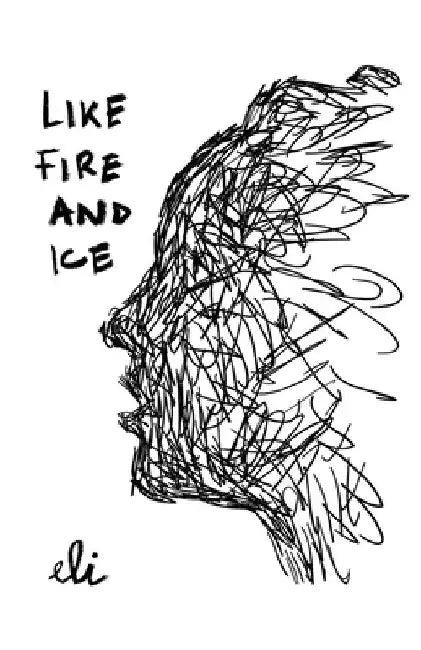 Like Fire and Ice by Eli
