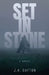 Set In Stone by J. A. Dayton
