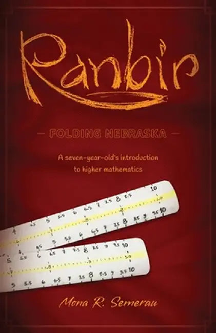 Ranbir: A seven-year old's introduction to higher mathematics by Mona R. Semerau