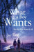 What a Boy Wants: The Boy That Wants It All by Jay Tang