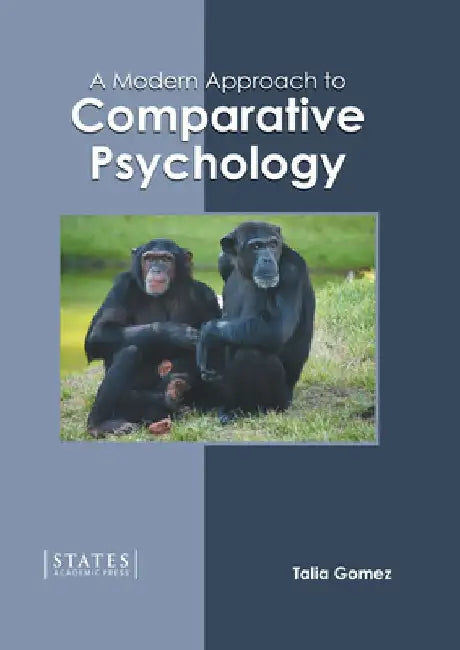A Modern Approach to Comparative Psychology by Talia Gomez