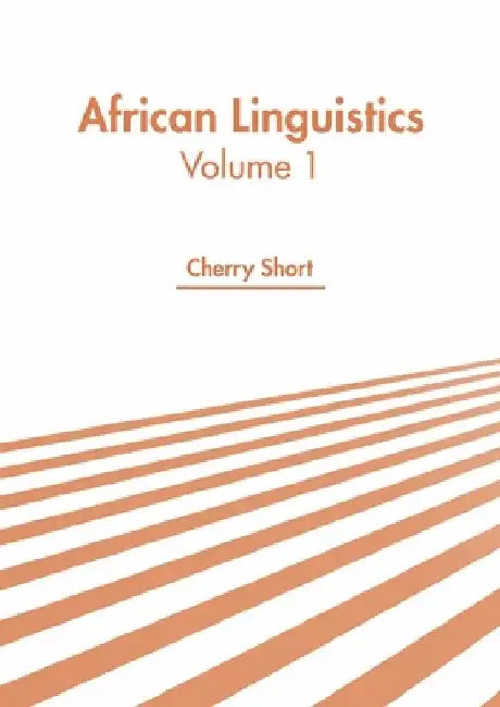 African Linguistics: Volume 1 by Cherry Short