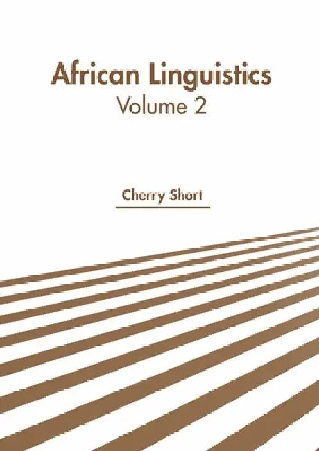 African Linguistics: Volume 2 by Cherry Short
