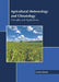 Agricultural Meteorology and Climatology: Principles and Applications by Levis Green