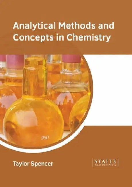 Analytical Methods and Concepts in Chemistry by Taylor Spencer