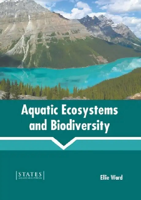 Aquatic Ecosystems and Biodiversity by Ellie Ward