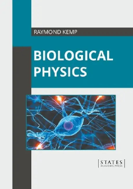 Biological Physics by Raymond Kemp