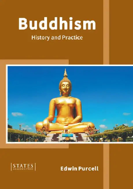 Buddhism: History and Practice by Edwin Purcell