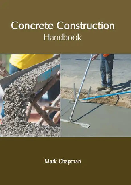 Concrete Construction Handbook by Mark Chapman