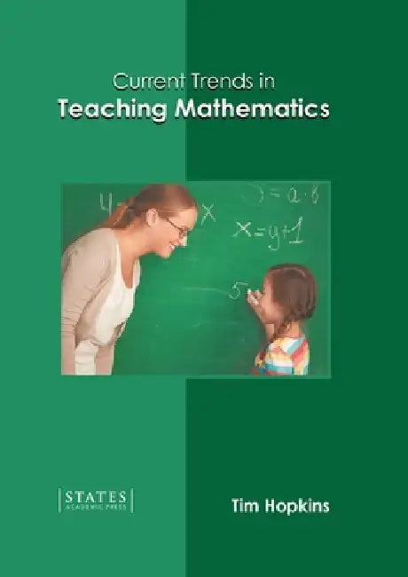 Current Trends in Teaching Mathematics by Tim Hopkins