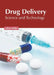 Drug Delivery: Science and Technology by Julian Millar