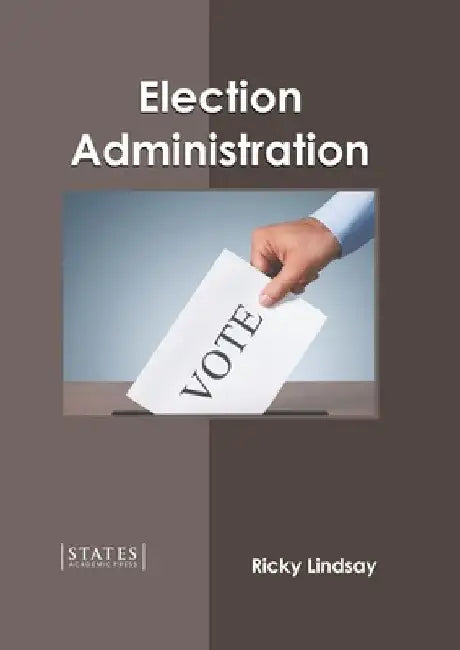 Election Administration by Ricky Lindsay