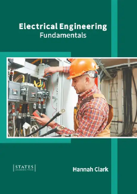 Electrical Engineering: Fundamentals by Hannah Clark