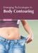 Emerging Technologies in Body Contouring by Alec Smith