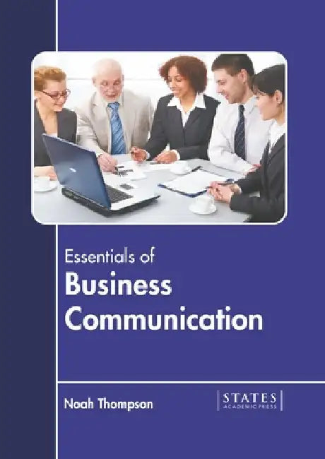 Essentials of Business Communication by Noah Thompson