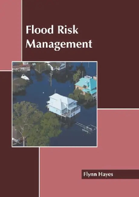 Flood Risk Management by Flynn Hayes