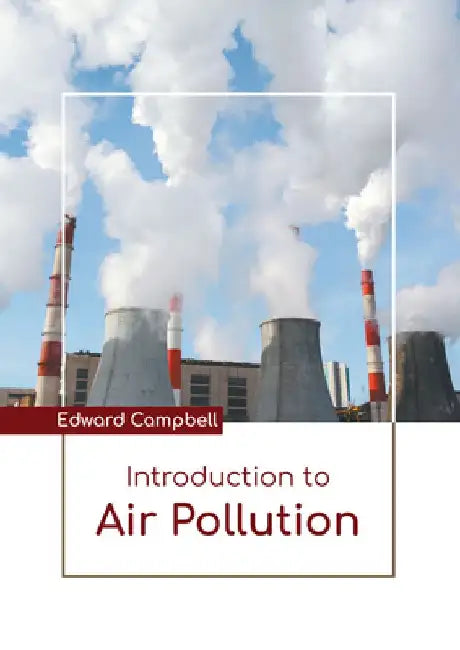 Introduction to Air Pollution by Edward Campbell