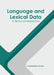 Language and Lexical Data: A Historical Perspective by Clementine Daniels