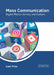Mass Communication: Digital Media Literacy and Culture by Liam Price