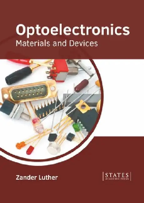 Optoelectronics: Materials and Devices by Zander Luther