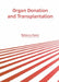 Organ Donation and Transplantation by Rebecca Owen
