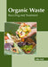 Organic Waste: Recycling and Treatment by Ollie Hall