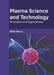 Plasma Science and Technology: Principles and Applications by Eddie Rocco