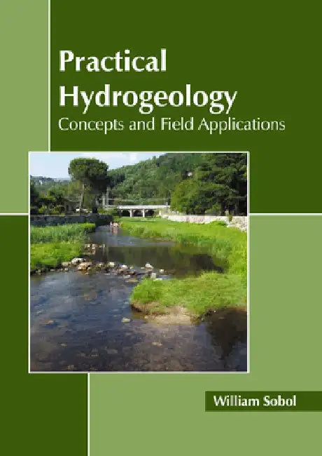 Practical Hydrogeology: Concepts and Field Applications by William Sobol