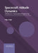 Spacecraft Attitude Dynamics: Advances in Aeronautical Engineering by Philips Wright