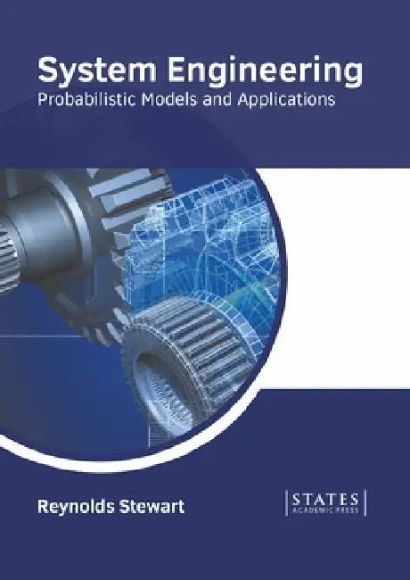 System Engineering: Probabilistic Models and Applications by Reynolds Stewart