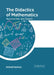 The Didactics of Mathematics: Approaches and Issues by Roland Danton