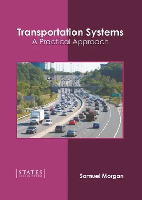 Transportation Systems: A Practical Approach by Samuel Morgan