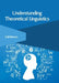 Understanding Theoretical Linguistics by Gail Benson