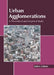 Urban Agglomerations: A Theoretical and Empirical Study by Jeffery Gilbert