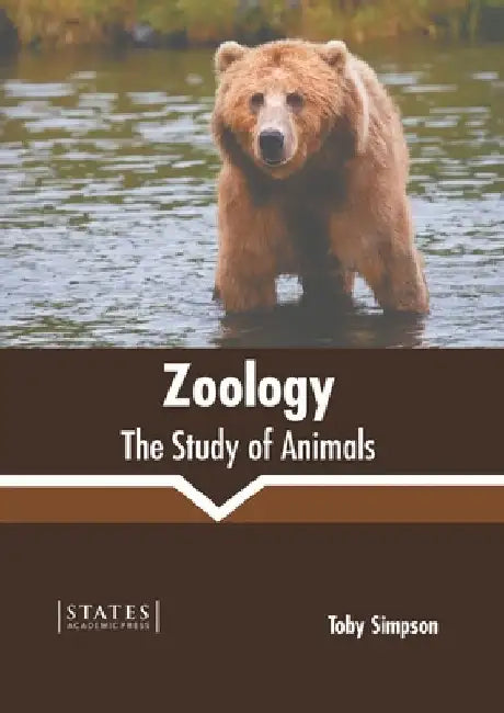 Zoology: The Study of Animals by Toby Simpson