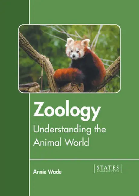Zoology: Understanding the Animal World by Annie Wade