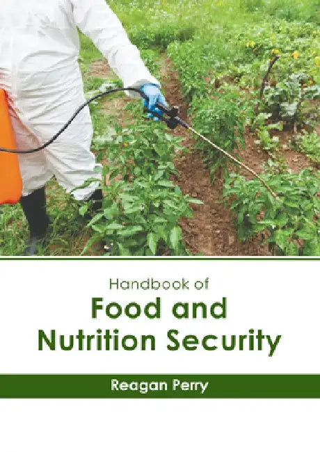 Handbook of Food and Nutrition Security by Reagan Perry